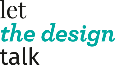 let the design talk