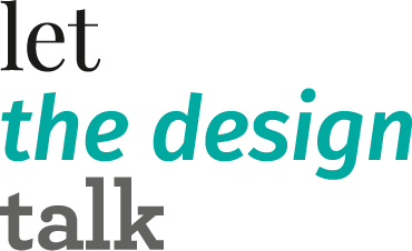 let the design talk