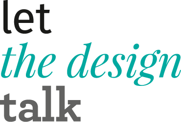 let the design talk