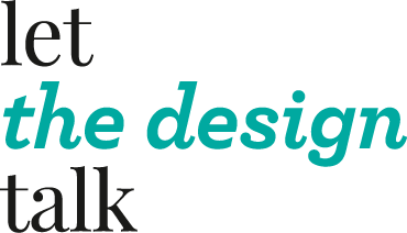 let the design talk
