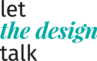 let the design talk
